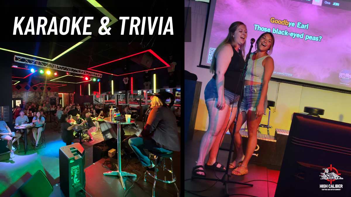 karaoke for all ages and trivia for all ages at high caliber